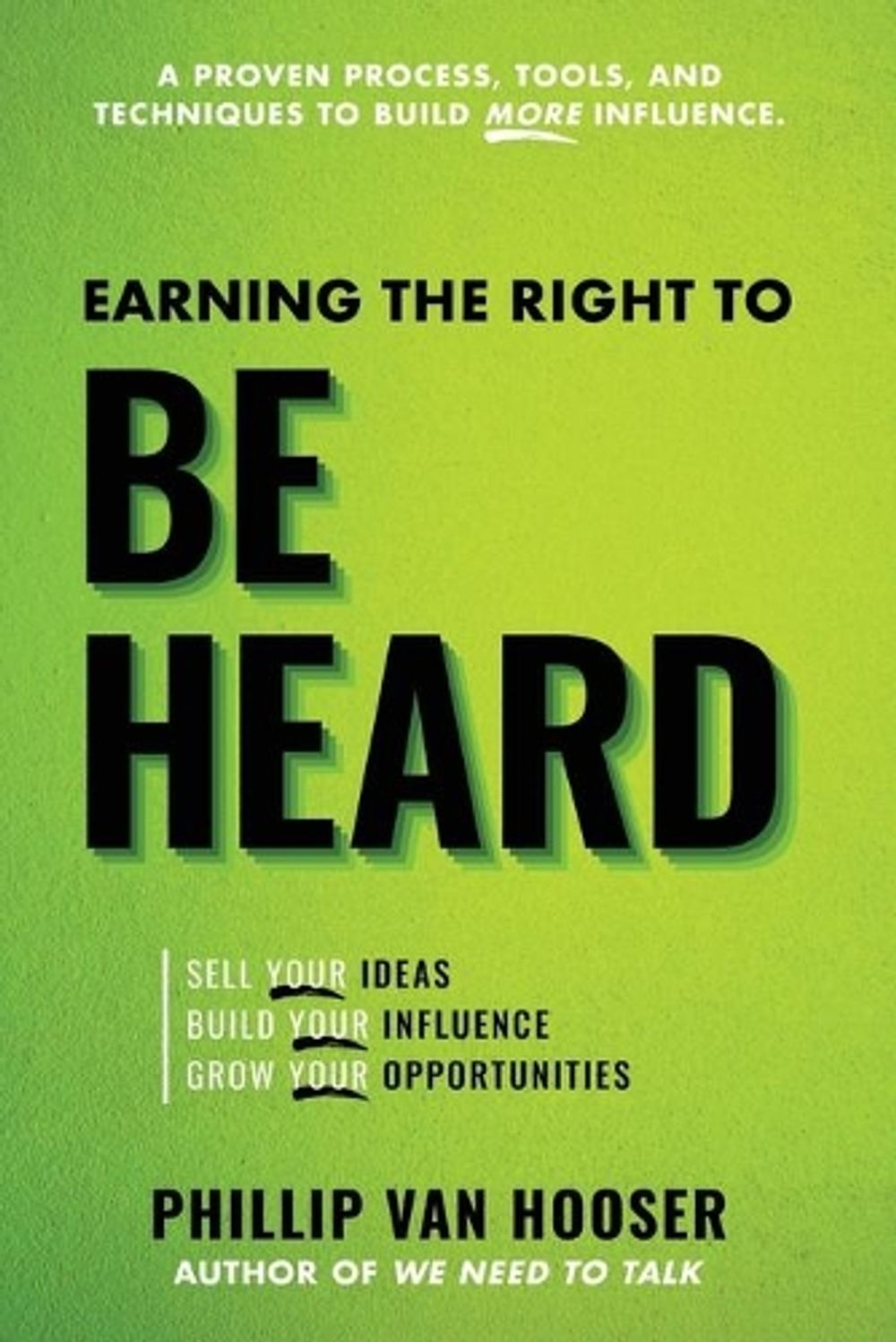 Earning the Right to Be Heard by Phillip Van Hooser - ISBN: 9781640953246