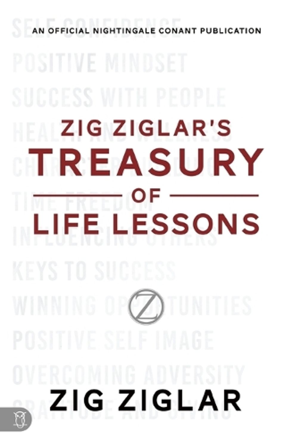 Zig Ziglar's Treasury of Life Lessons by Zig Ziglar - ISBN: 9781640953376