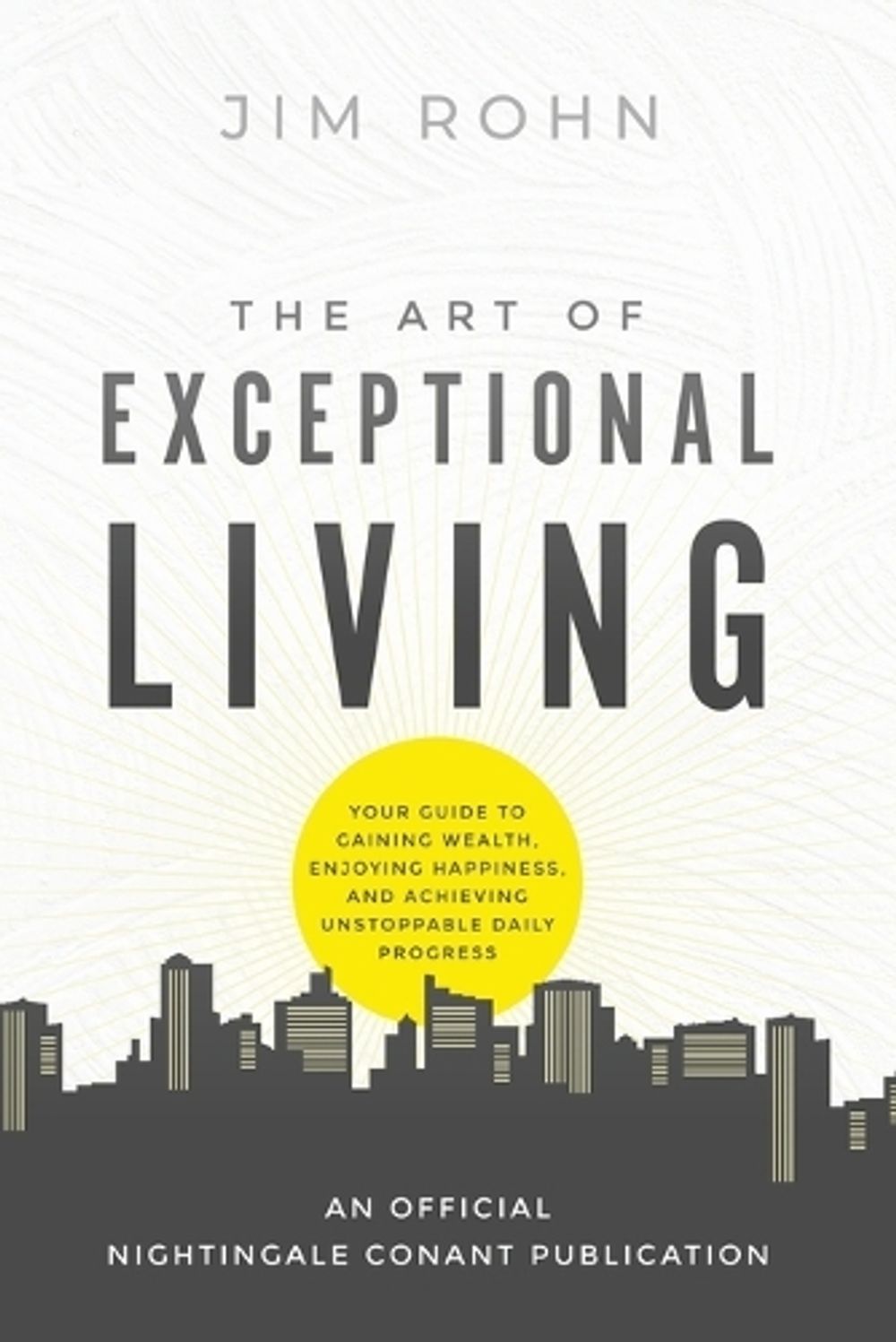 The Art of Exceptional Living by Jim Rohn - ISBN: 9781640953512