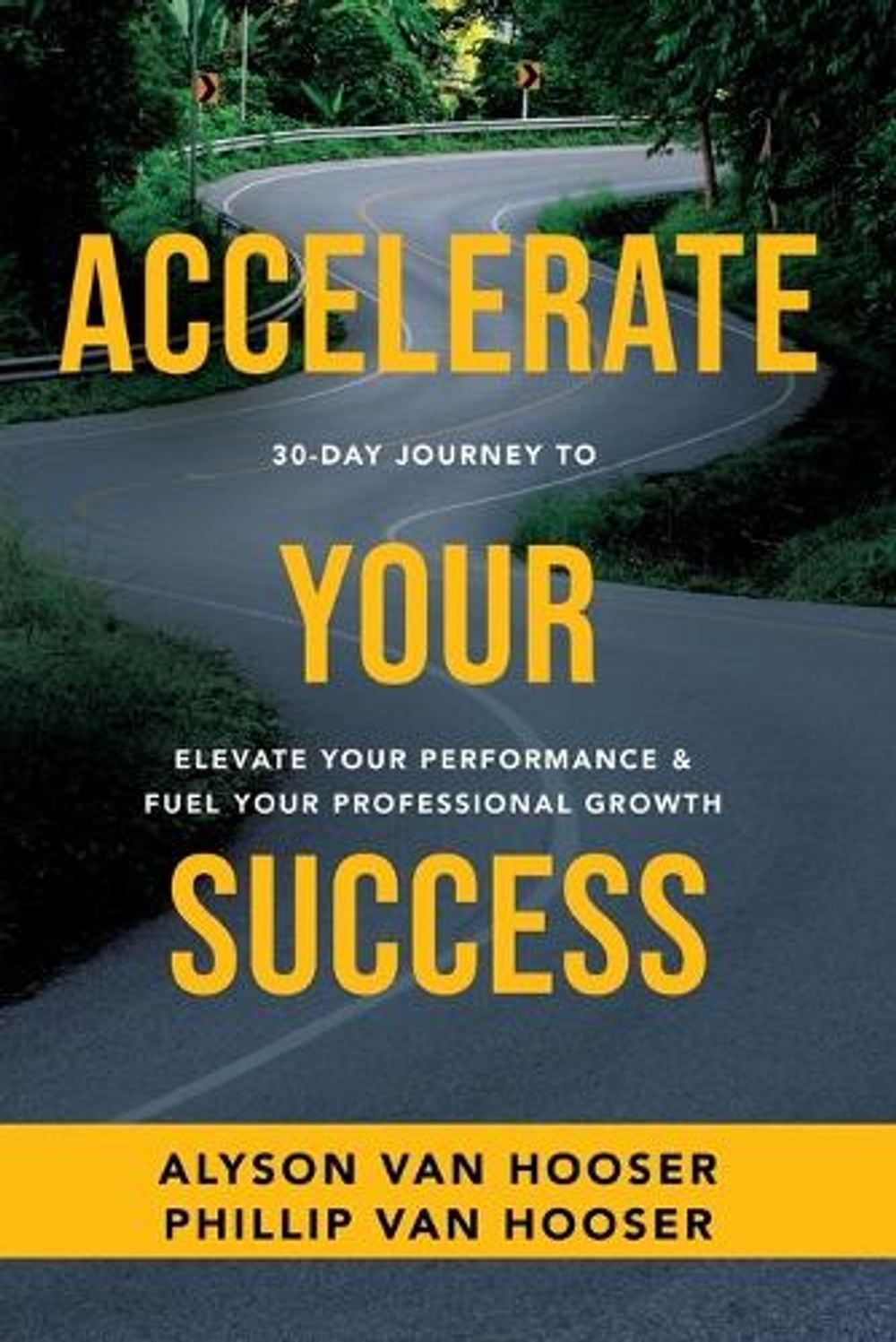 30-Day Journey to Accelerate Your Success by Phillip Van Hooser - ISBN: 9781640953673