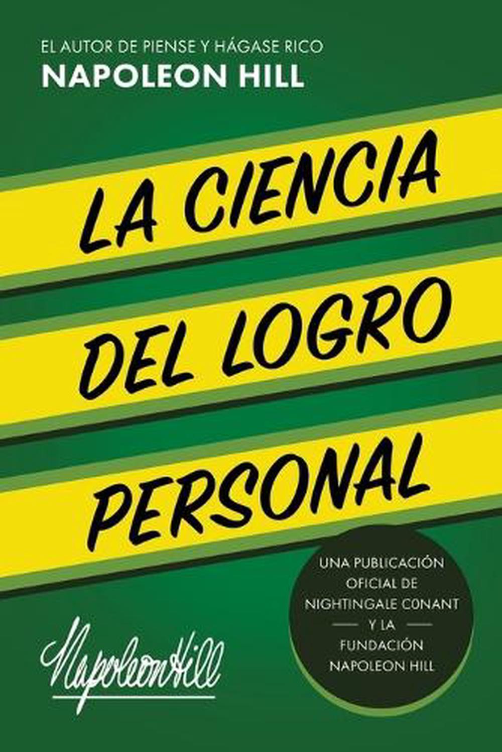 La Ciencia Del Logro Personal (The Science of Personal Achievement) by Napoleon Hill - ISBN: 9781640954137