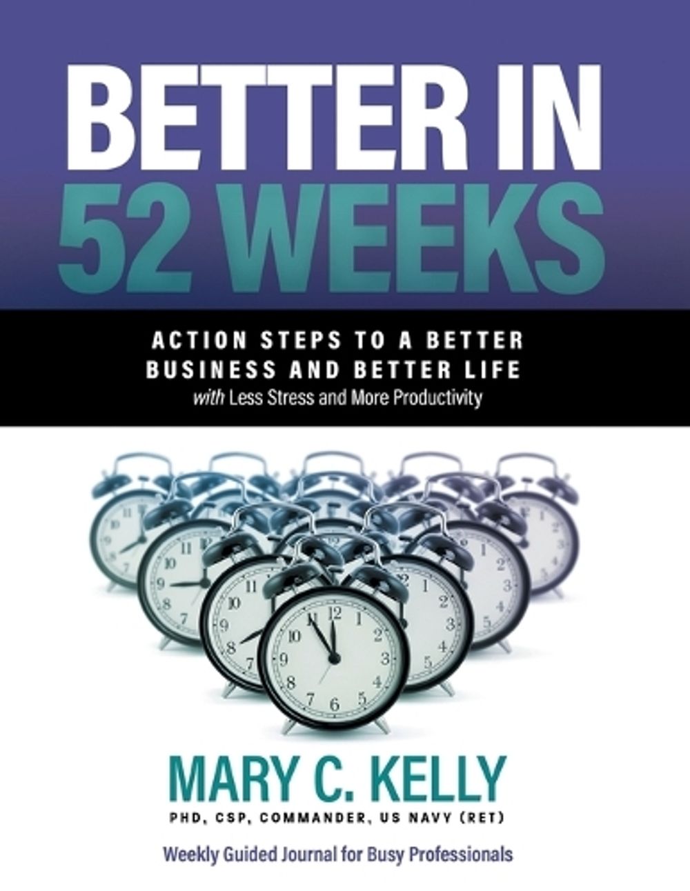 Better in 52 Weeks by Mary C. Kelly, PhD - ISBN: 9781640954175