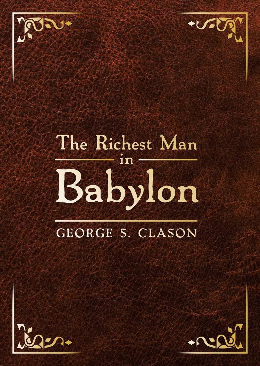 The Richest Man in Babylon by George S. Clason - ISBN: 9781640954717