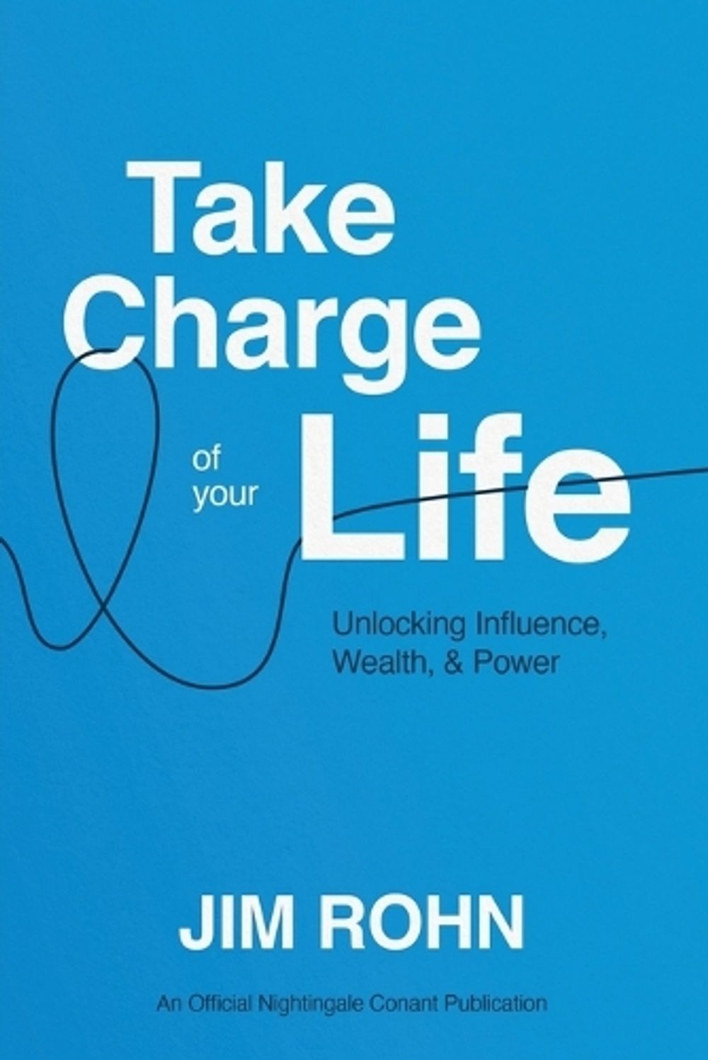 Take Charge of Your Life by Jim Rohn - ISBN: 9781640954915