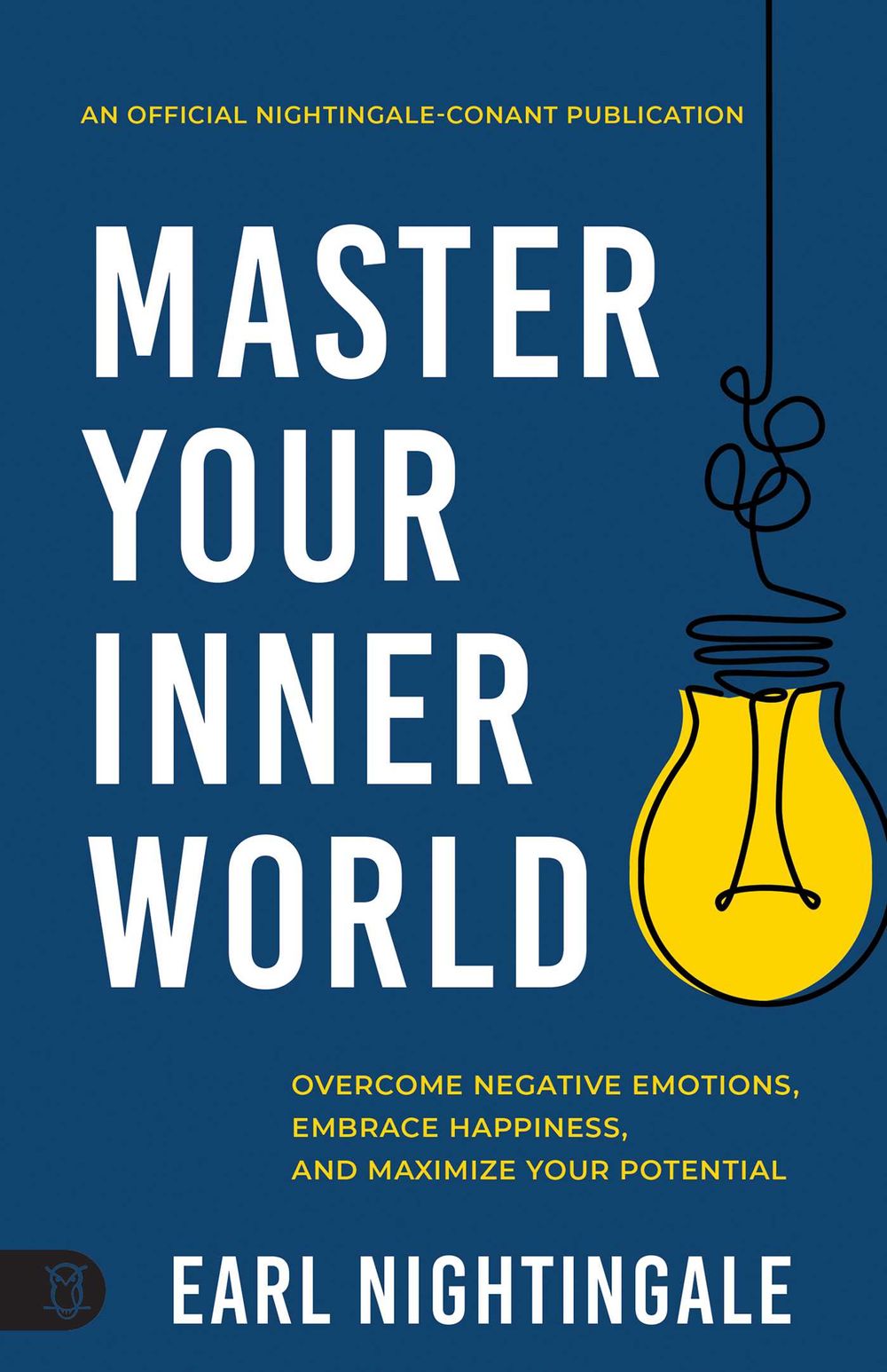 Master Your Inner World by Earl Nightingale - ISBN: 9781640954991