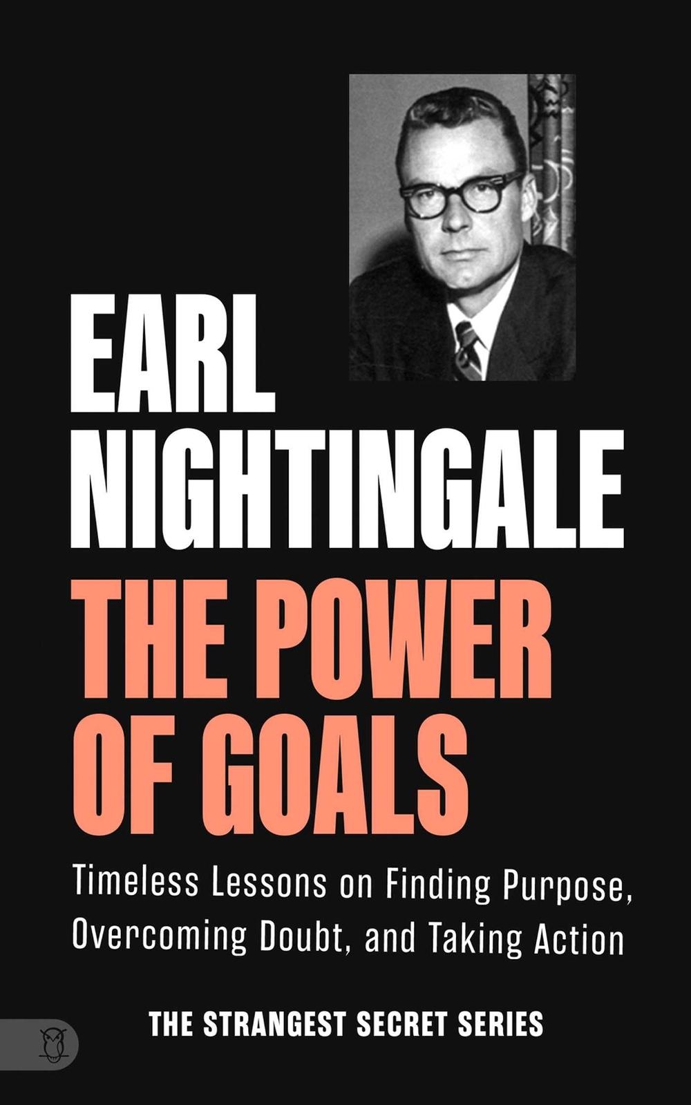 The Power of Goals by Earl Nightingale - ISBN: 9781640955011