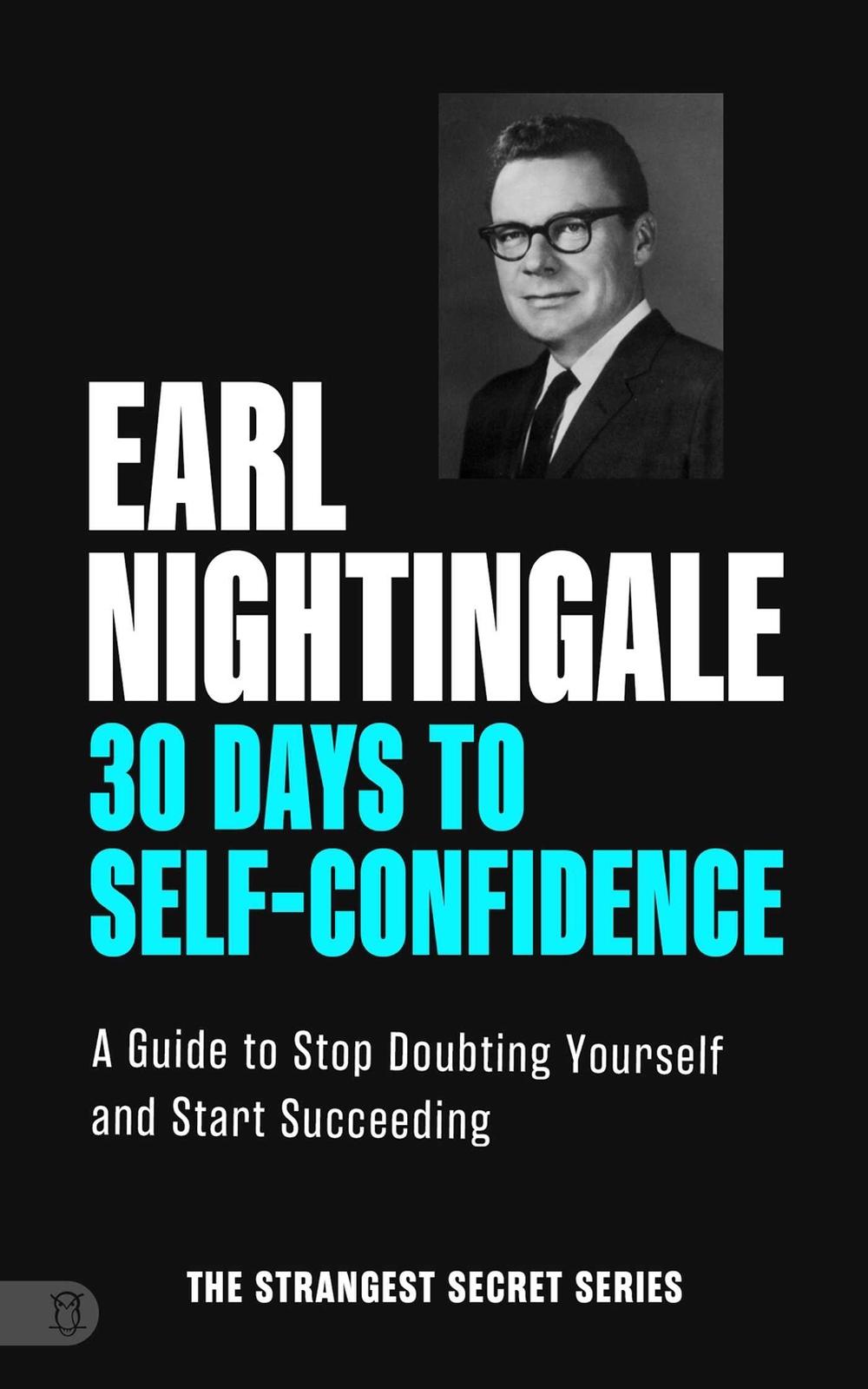 30 Days to Self-Confidence by Earl Nightingale - ISBN: 9781640955073