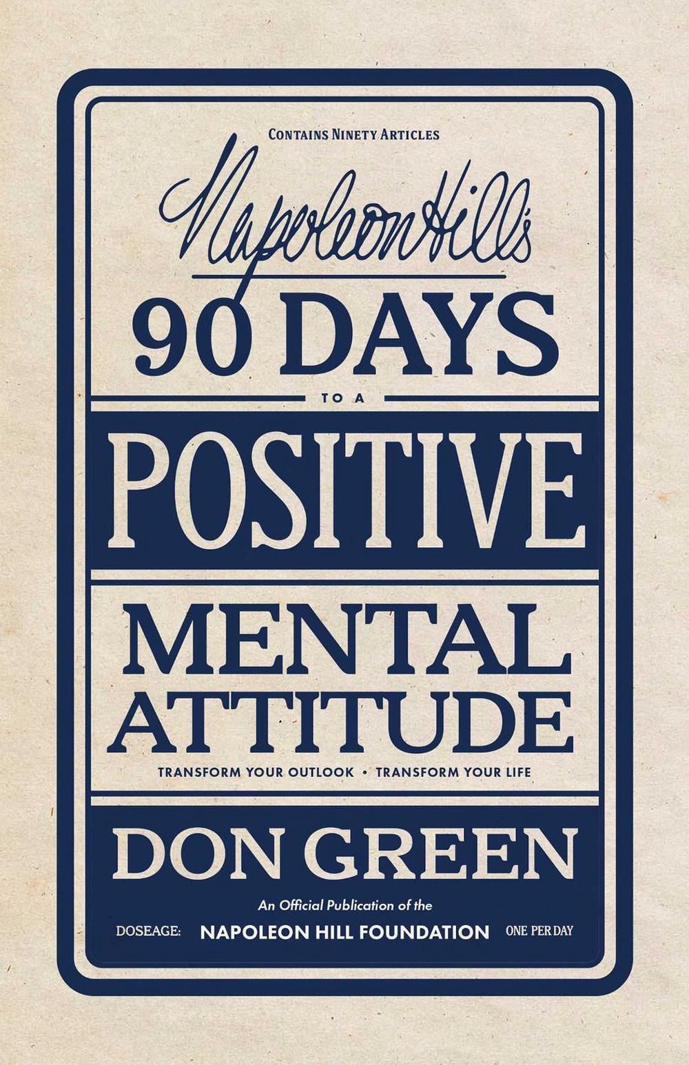 Napoleon Hill's 90 Days to a Positive Mental Attitude by Don Green - ISBN: 9781640955332