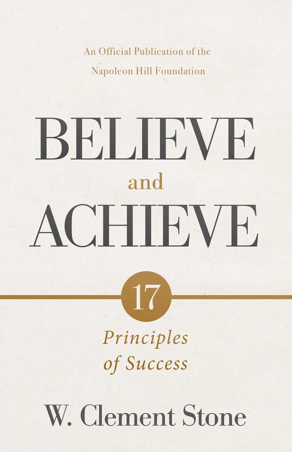 W. Clement Stone's Believe and Achieve, 9781640955356