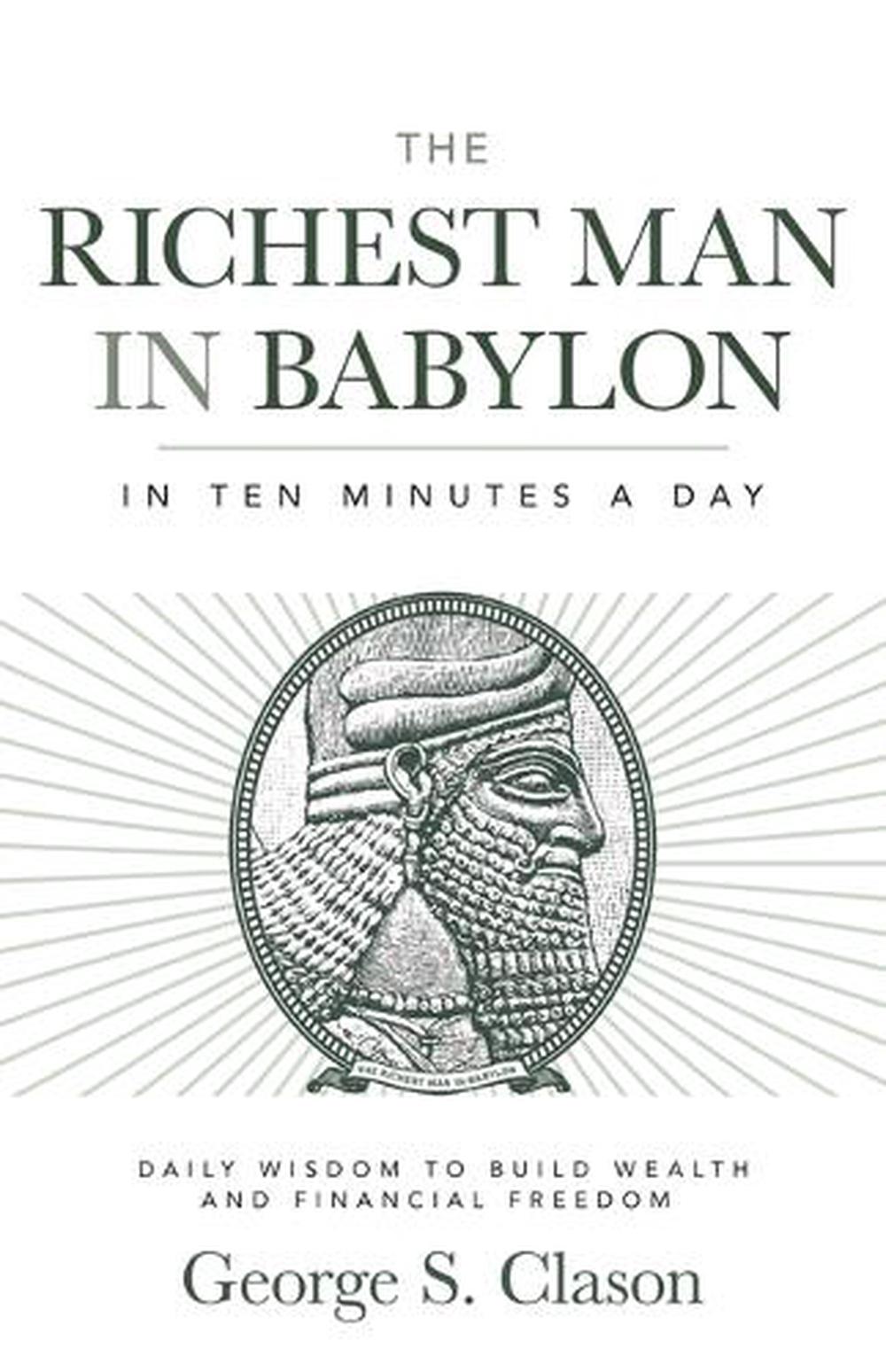 The Richest Man in Babylon in Ten Minutes a Day, 9781640956223