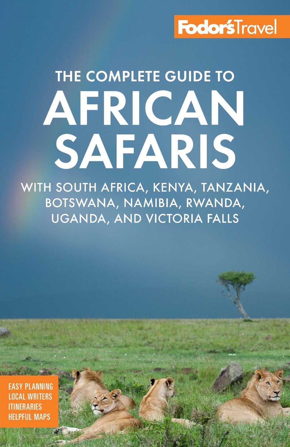 Fodor's The Complete Guide to African Safaris, 9781640975071