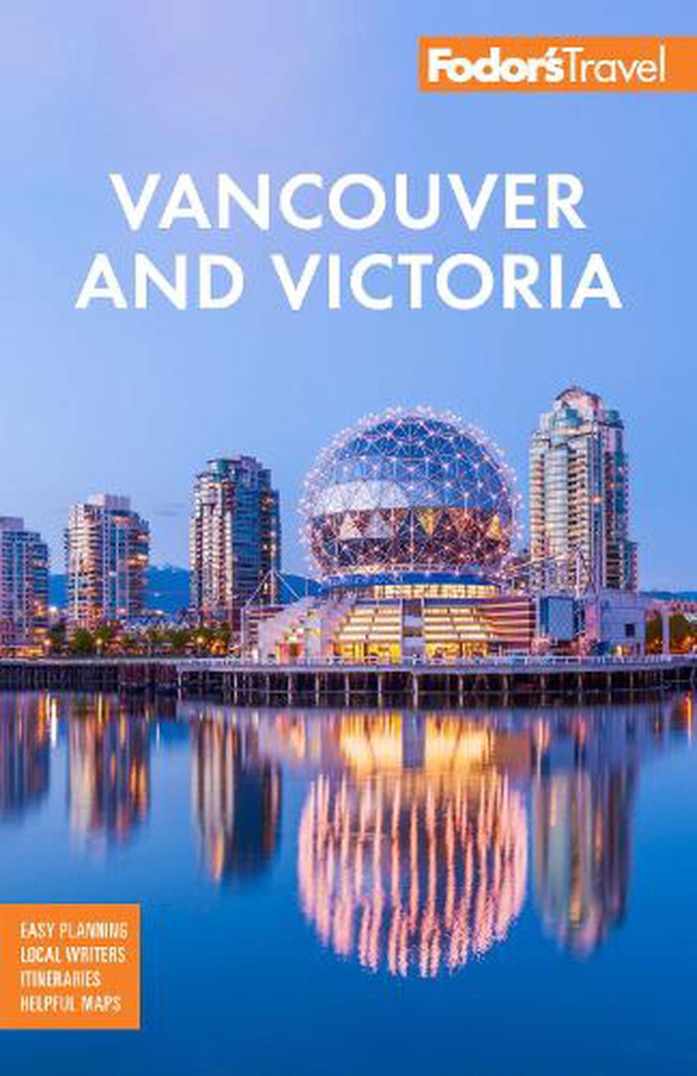 Fodor's Vancouver & Victoria by Fodor's Travel Guides, Paperback ...