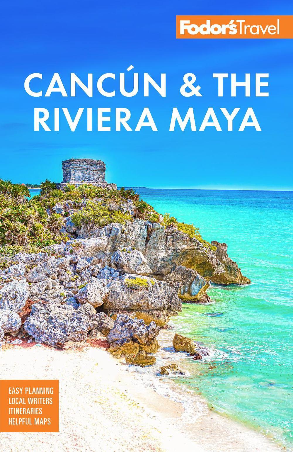 Fodor's Cancun & the Riviera Maya, 9781640976825