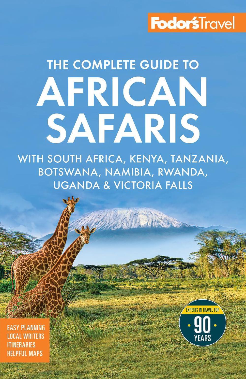 Fodor's The Complete Guide to African Safaris, 9781640978584