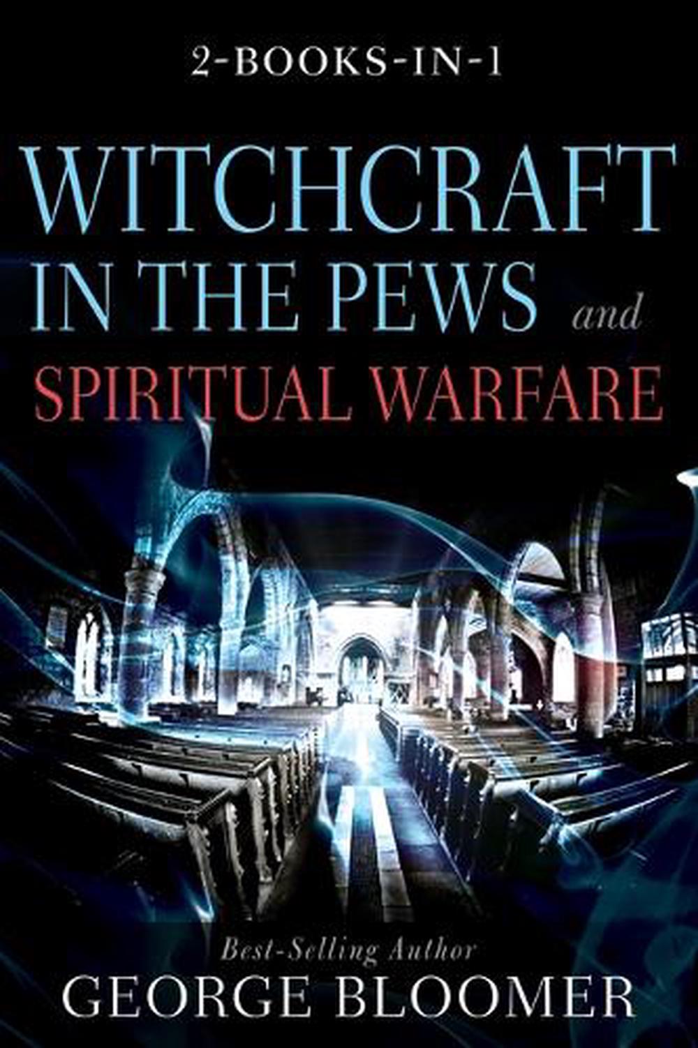 Witchcraft in the Pews and Spiritual Warfare, 9781641237598