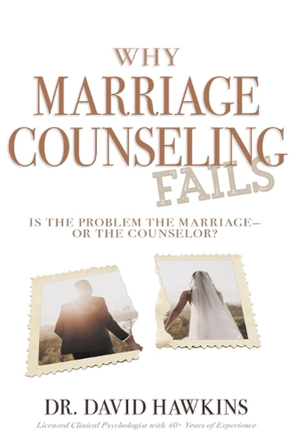 Why Marriage Counseling Fails, 9781641238489