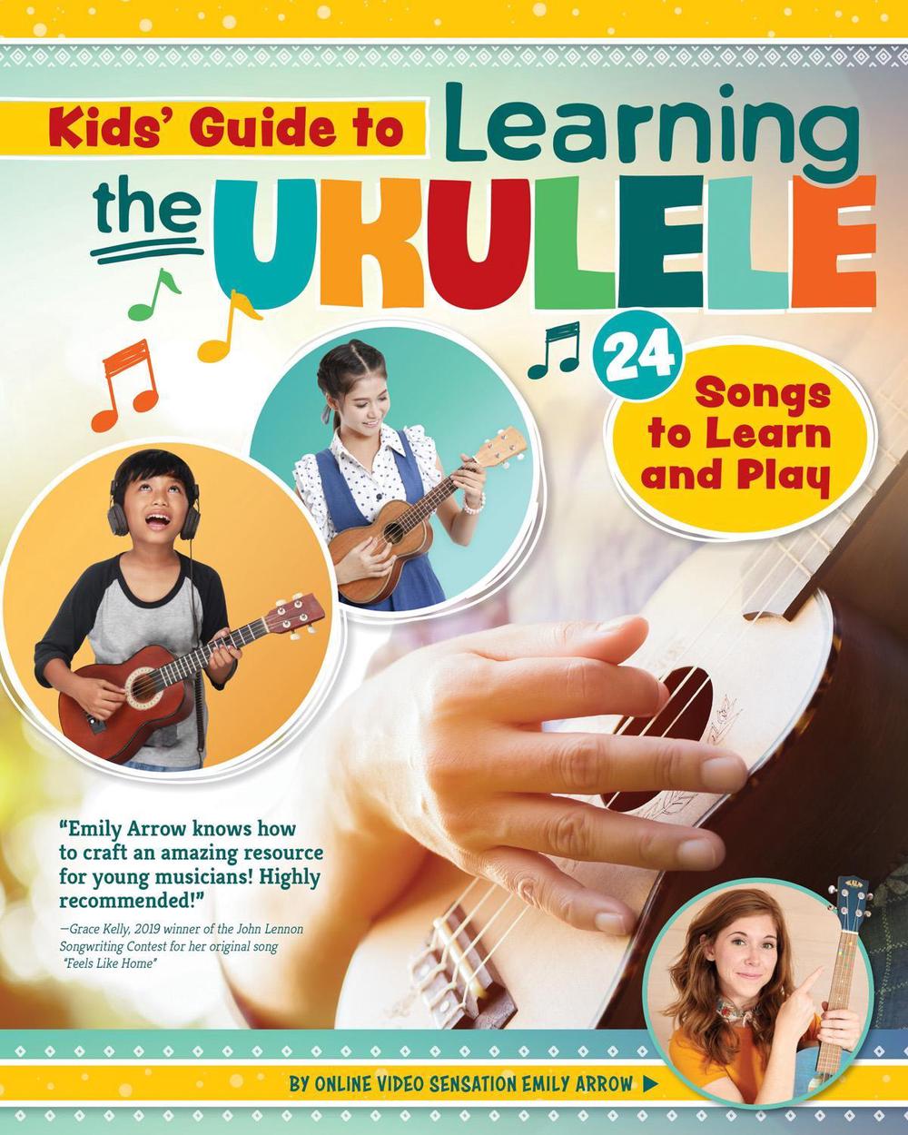 Kids Guide to Learning the Ukulele by Emily Arrow - ISBN: 9781641240482
