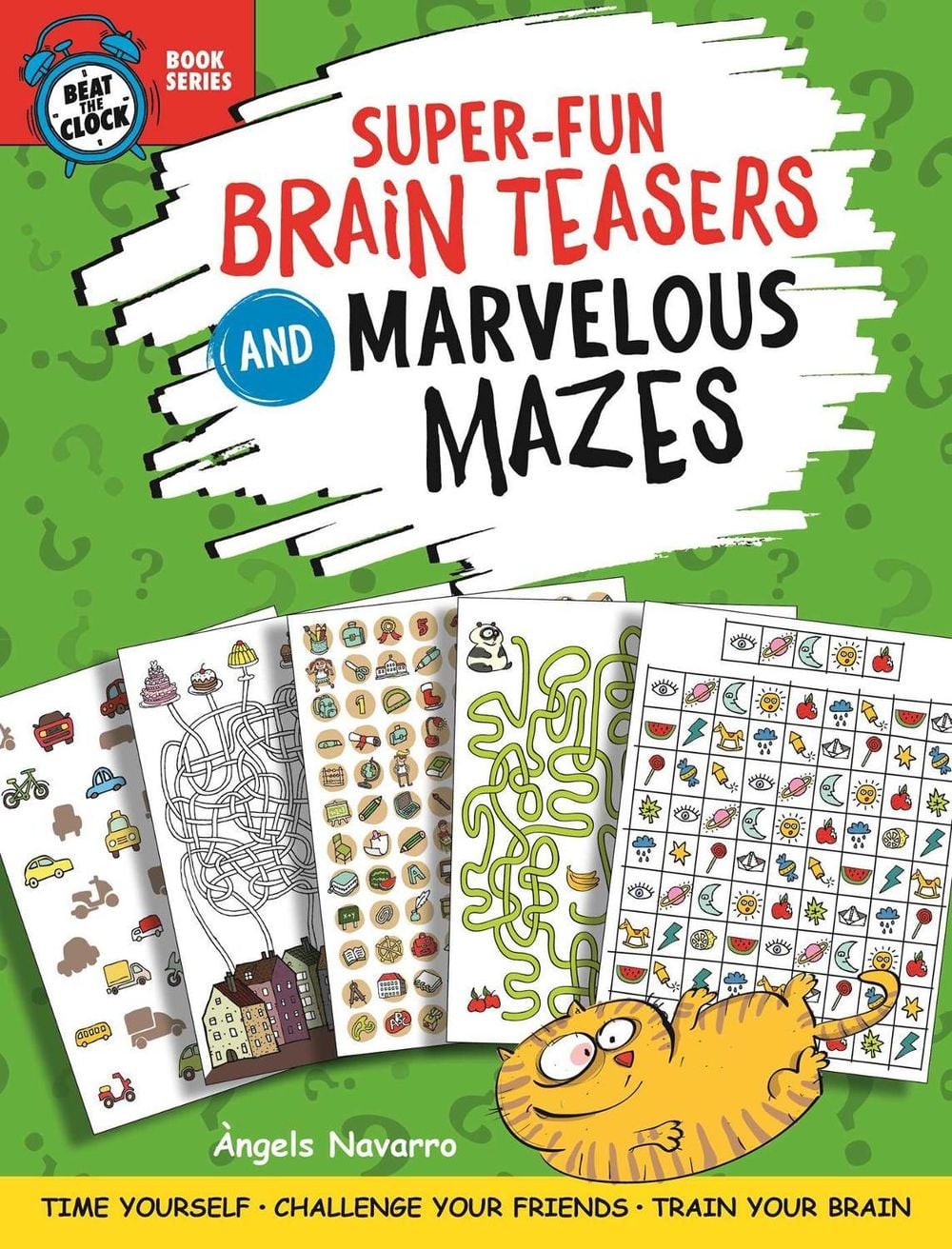 Super-Fun Brain Teasers and Marvelous Mazes by Angels Navarro - ISBN: 9781641241328