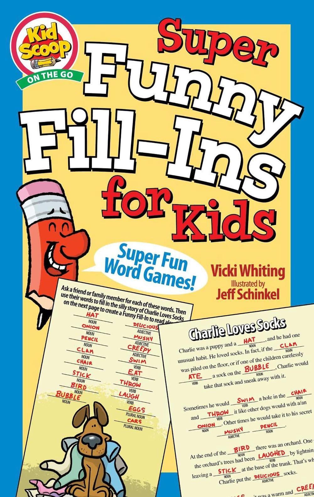 Super Funny Fill-Ins for Kids by Vicki Whiting - ISBN: 9781641242394