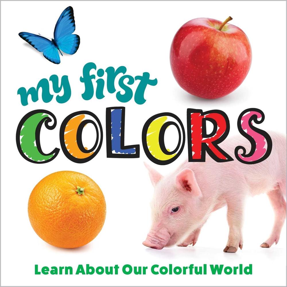 My First Colors by Editors of Happy Fox Books - ISBN: 9781641242998