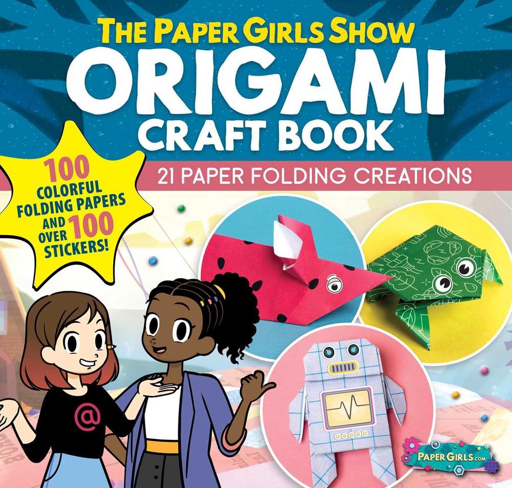 The Paper Girls Show Origami Craft Book by Global Tinker - ISBN: 9781641243483