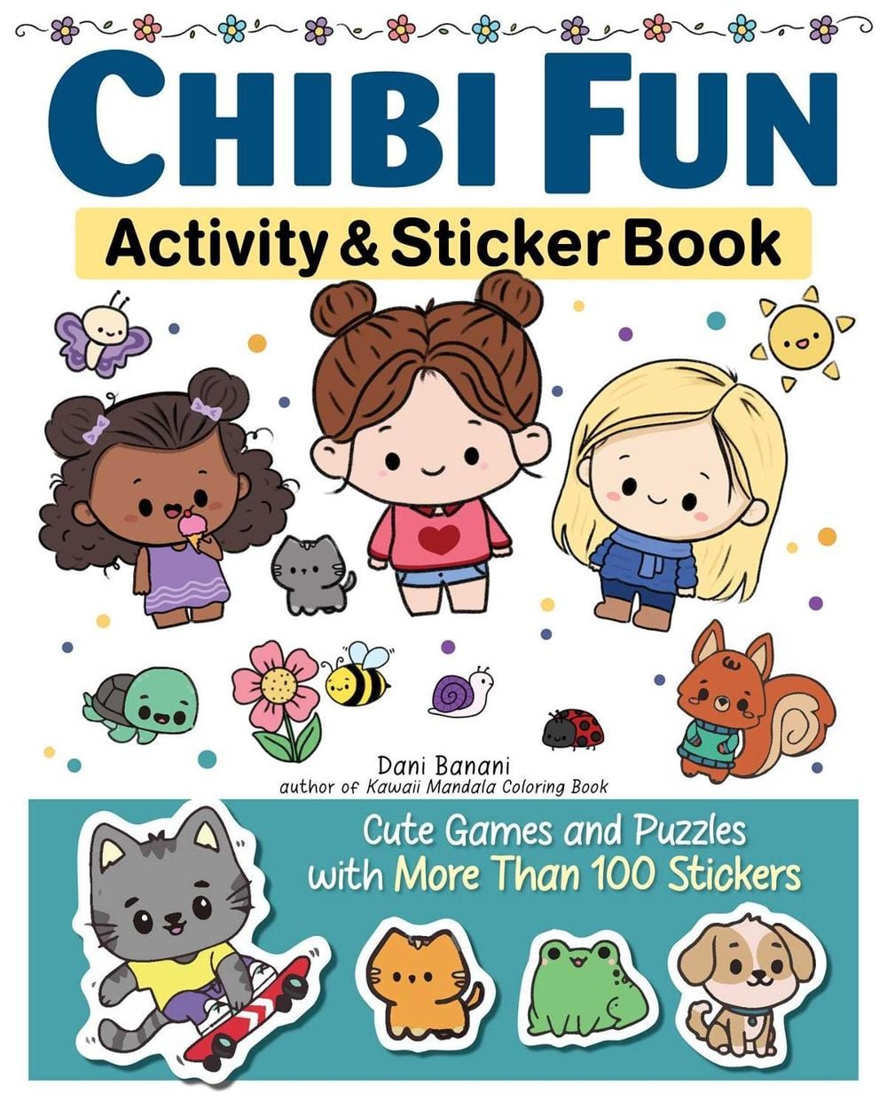 Chibi Fun Activity & Sticker Book by Dani Banani - ISBN: 9781641243865