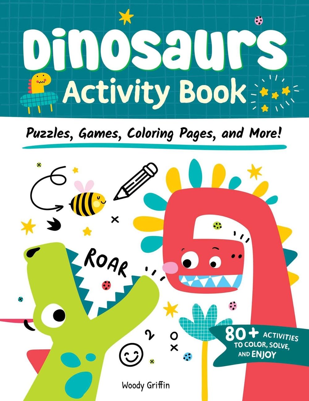 Dinosaurs Activity Book by Woody Griffin - ISBN: 9781641243964