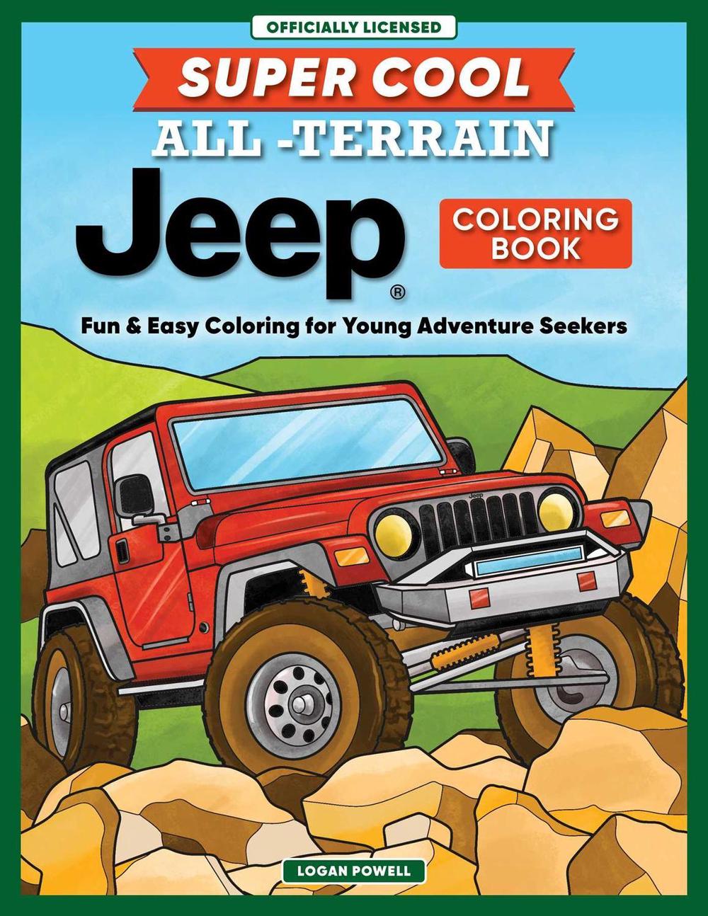 Super Cool All-Terrain Jeep® Coloring Book by Logan Powell - ISBN: 9781641244831