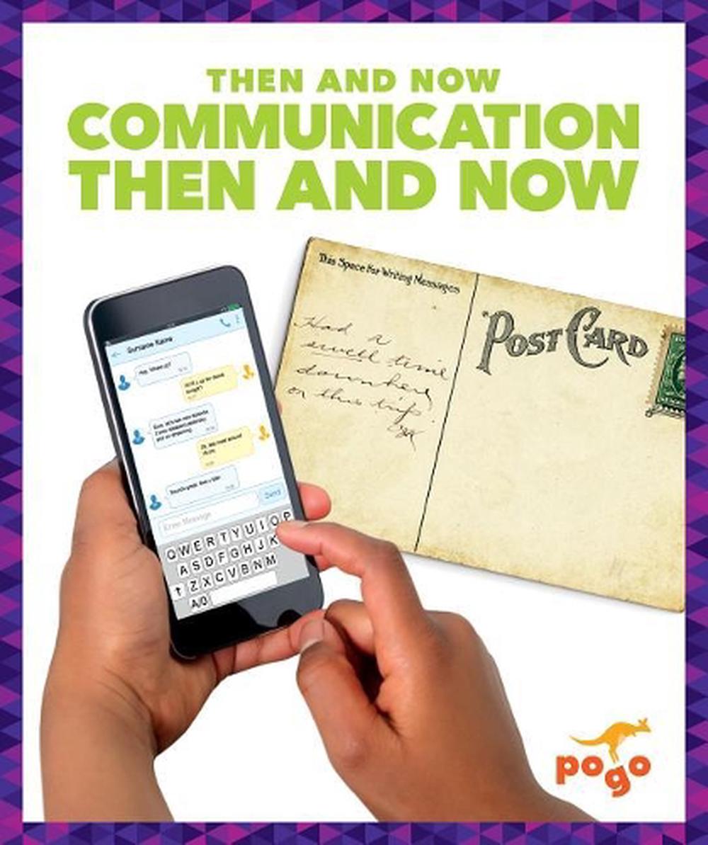 Communication Then and Now by Nadia Higgins, Paperback, 9781641284691 ...
