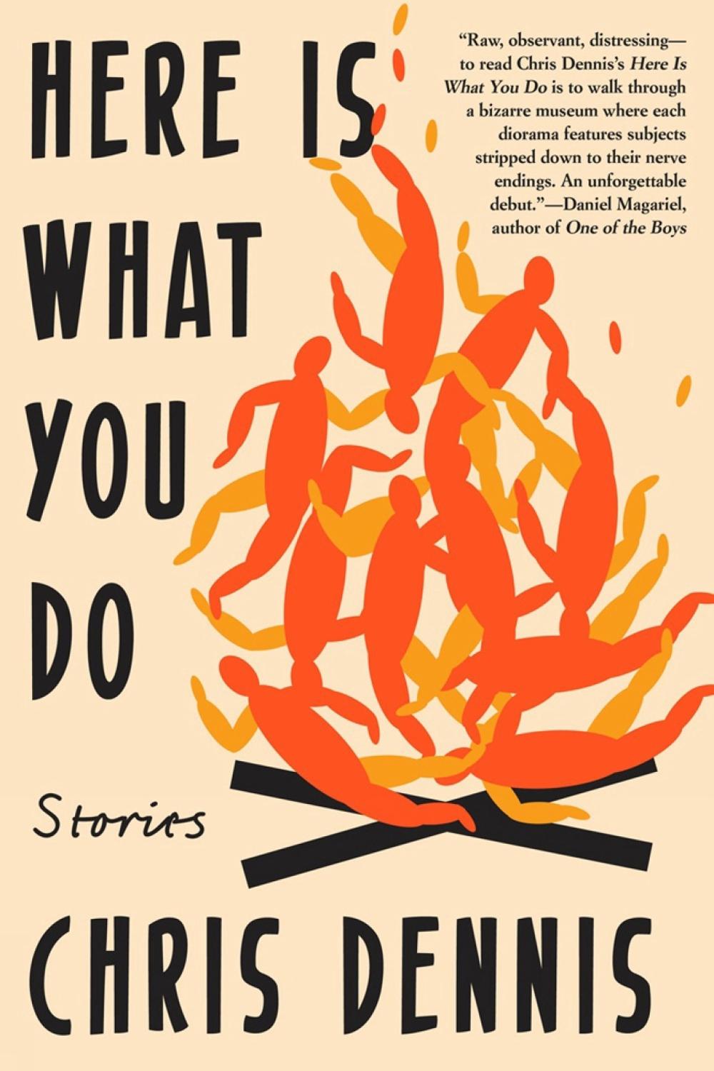 Here Is What You Do by Chris Dennis - ISBN: 9781641290364