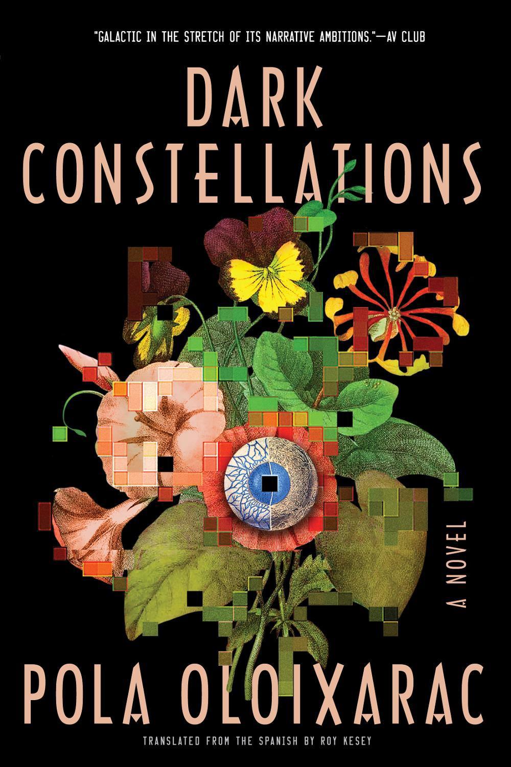 Dark Constellations by Pola Oloixarac - ISBN: 9781641291309