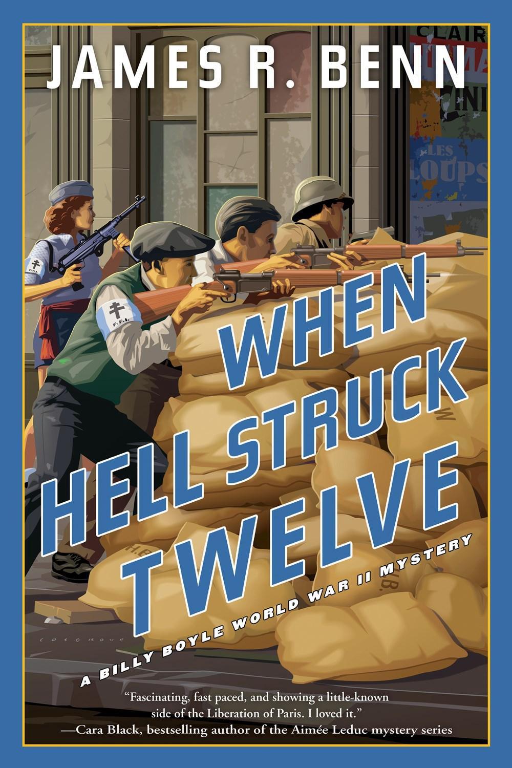 When Hell Struck Twelve by James R. Benn - ISBN: 9781641291927