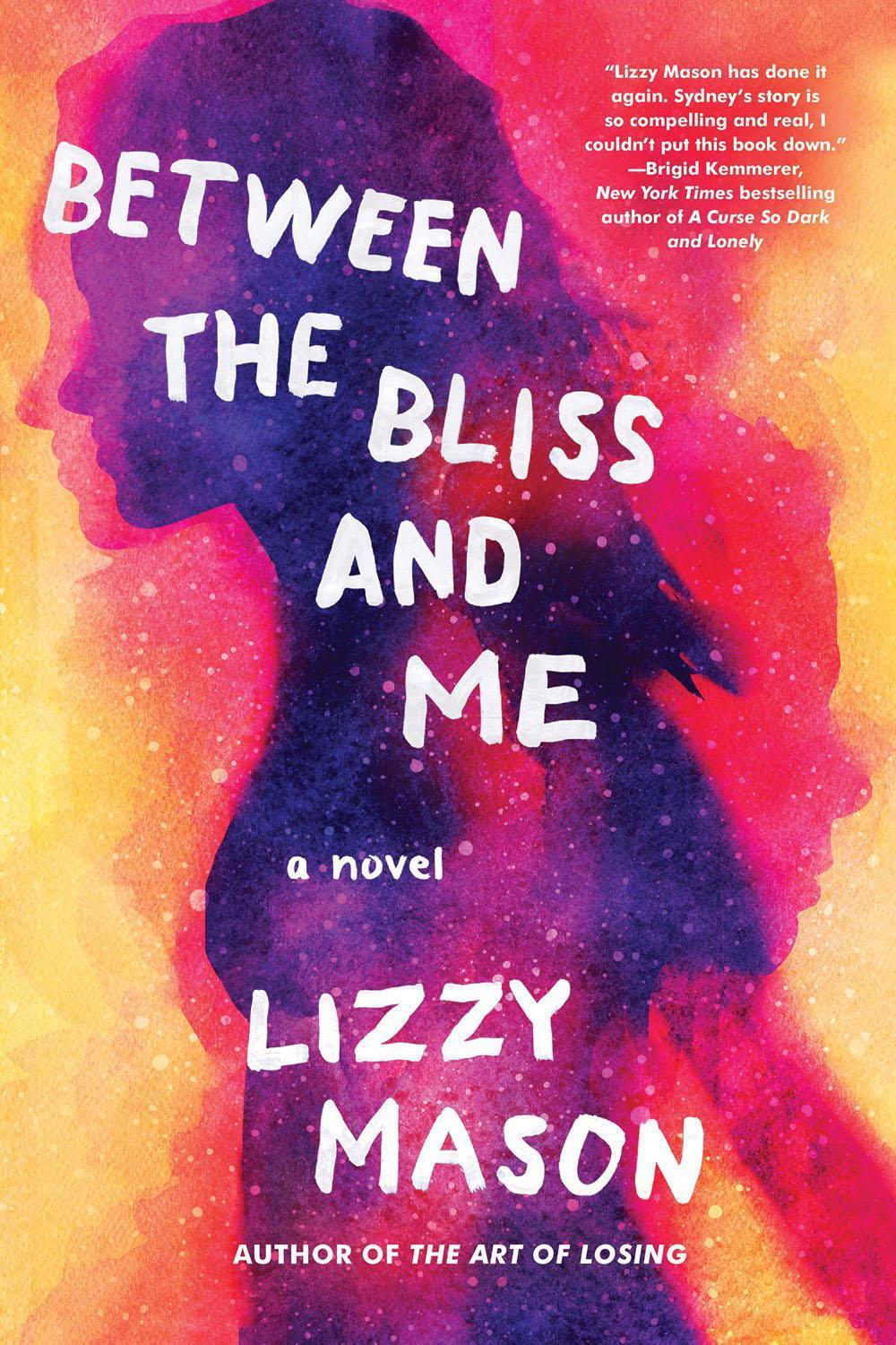 Between the Bliss and Me by Lizzy Mason - ISBN: 9781641293853
