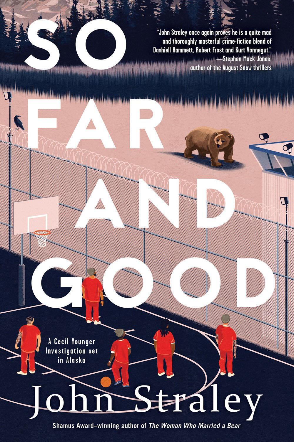 So Far and Good by John Straley - ISBN: 9781641294065
