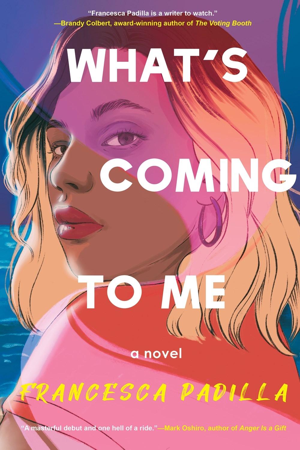 What's Coming to Me by Francesca Padilla - ISBN: 9781641294867