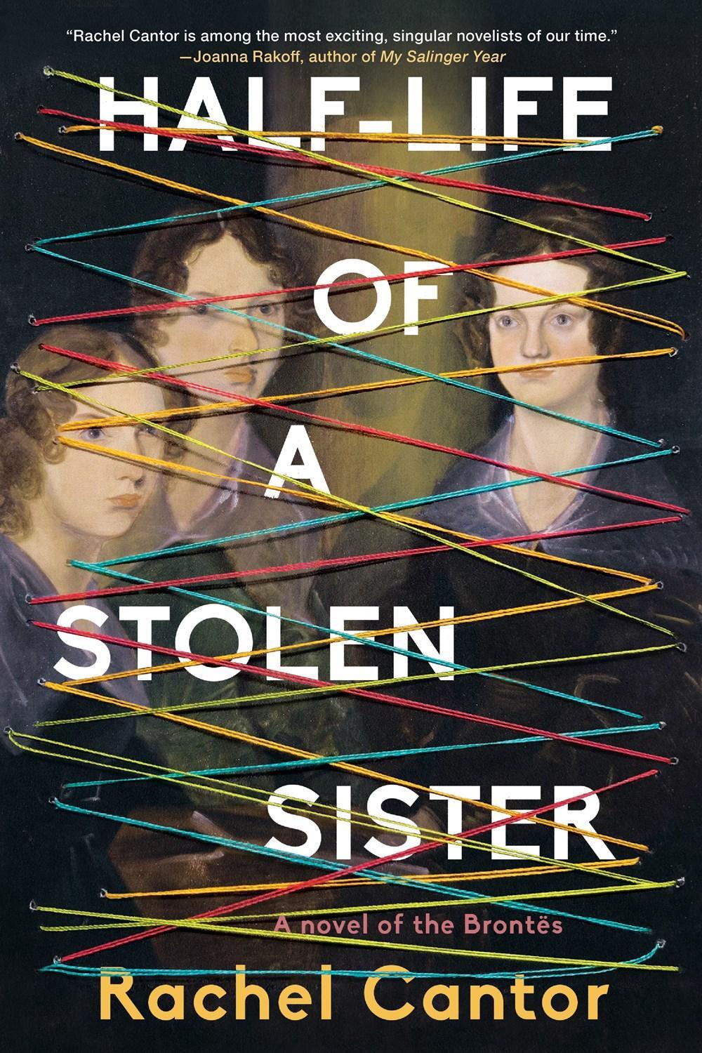 Half-Life of a Stolen Sister by Rachel Cantor - ISBN: 9781641296014