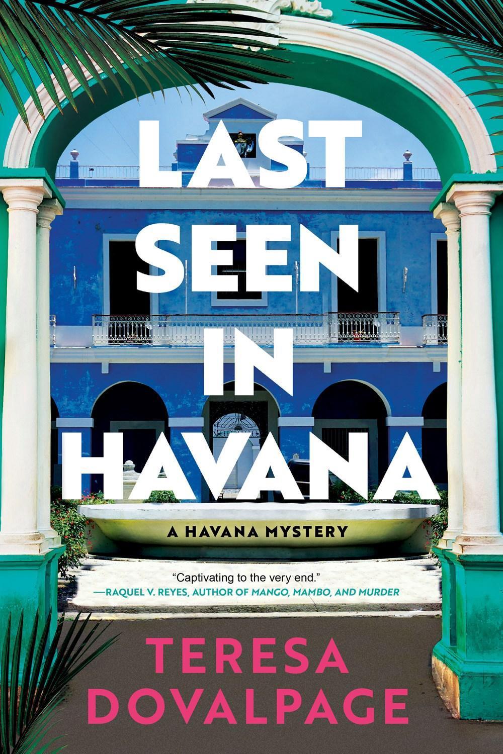 Last Seen in Havana by Teresa Dovalpage - ISBN: 9781641296229