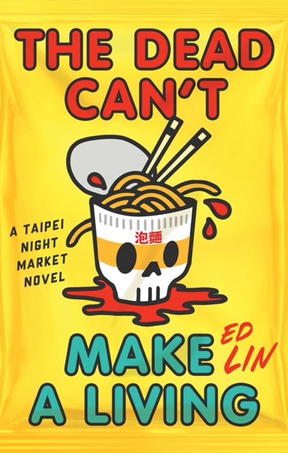 The Dead Can't Make a Living by Ed Lin - ISBN: 9781641297240