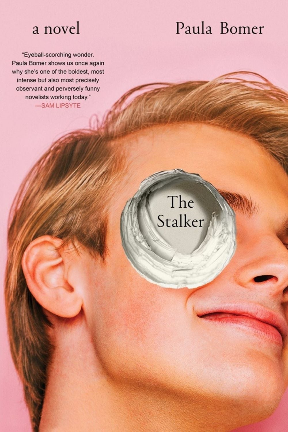 The Stalker by Paula Bomer - ISBN: 9781641297981