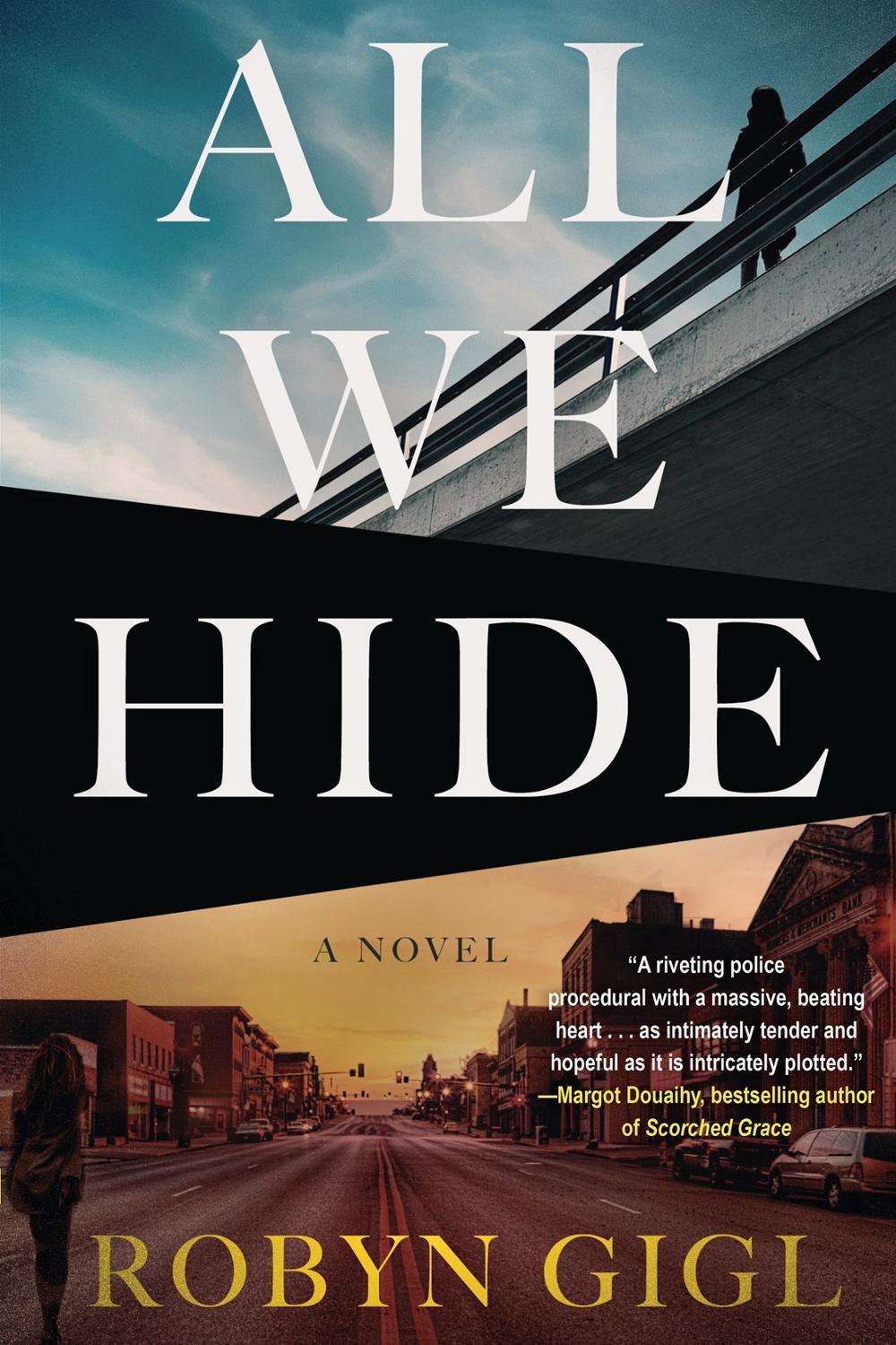 All We Hide by Robyn Gigl - ISBN: 9781641298063