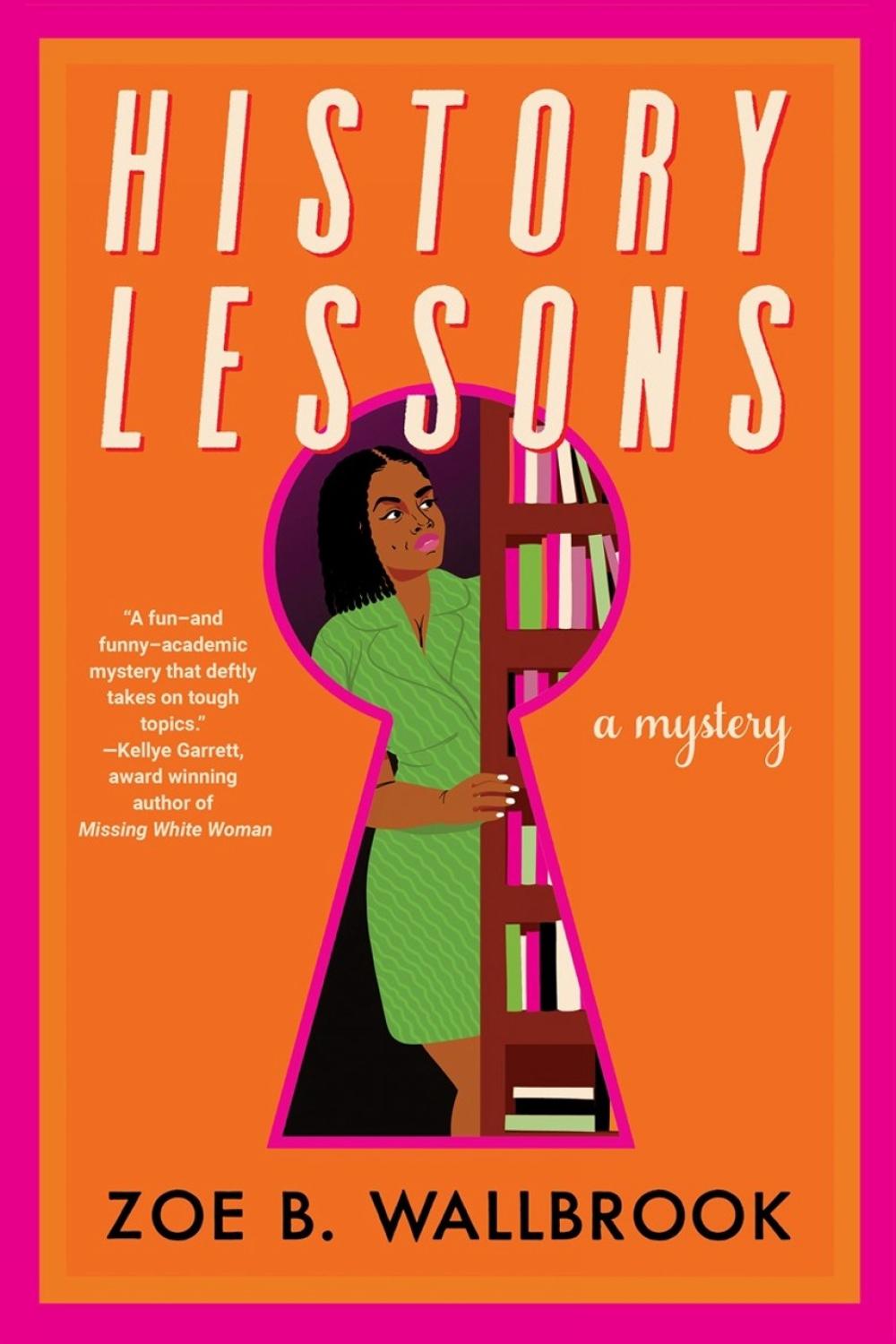 History Lessons by Zoe B. Wallbrook - ISBN: 9781641298322