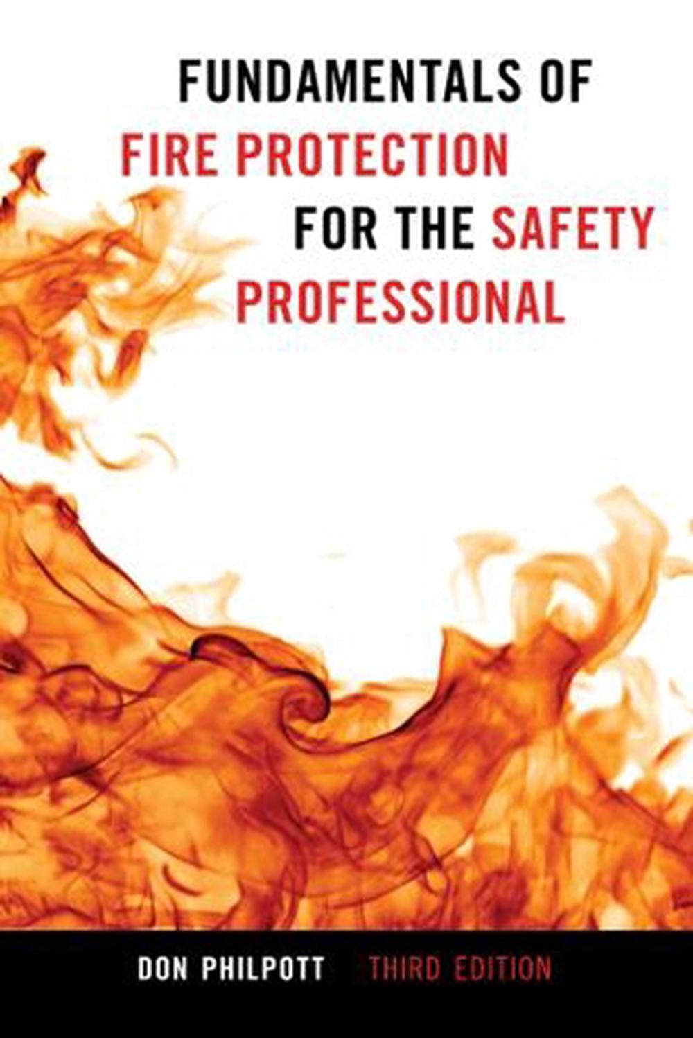 Fundamentals of Fire Protection for the Safety Professional by Don ...