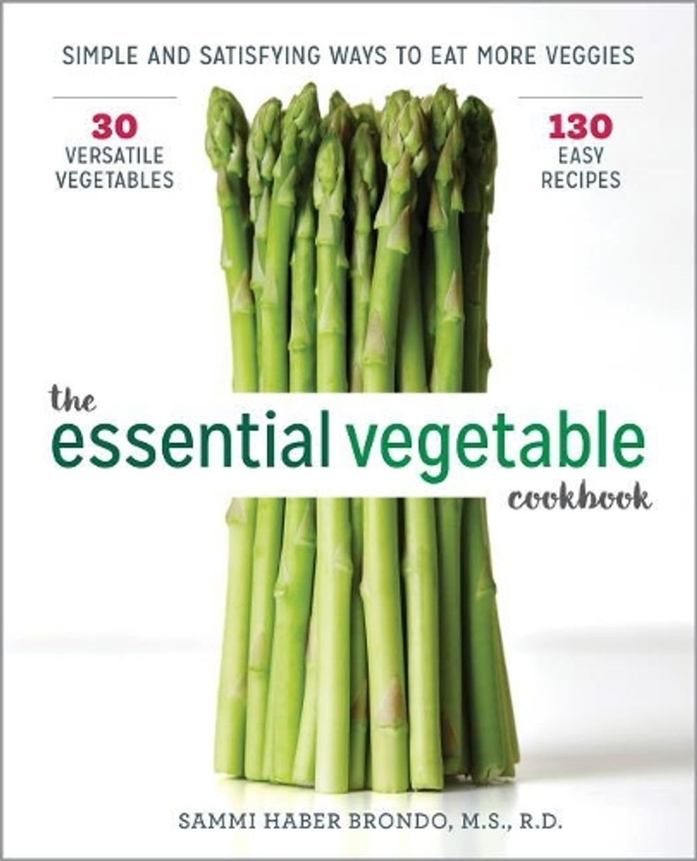 The Essential Vegetable Cookbook by Sammi Haber Brondo - ISBN: 9781641520065