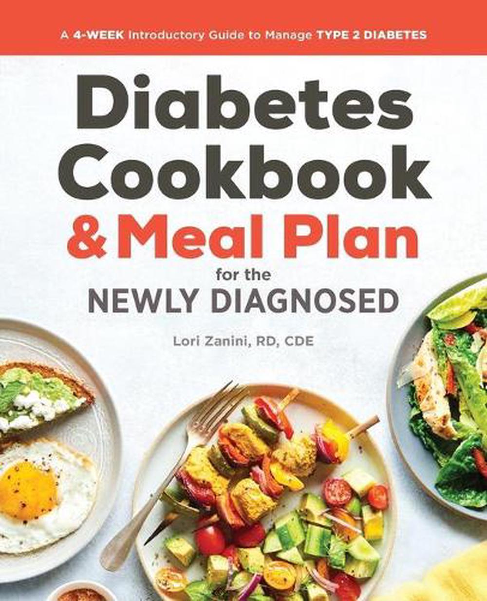 The Diabetic Cookbook and Meal Plan for the Newly Diagnosed, 9781641520232