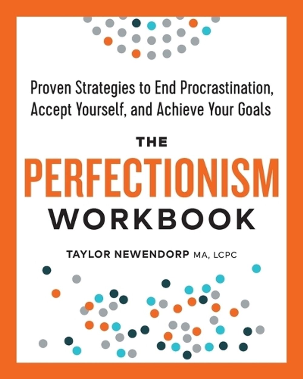 The Perfectionism Workbook by Taylor Newendorp - ISBN: 9781641520553