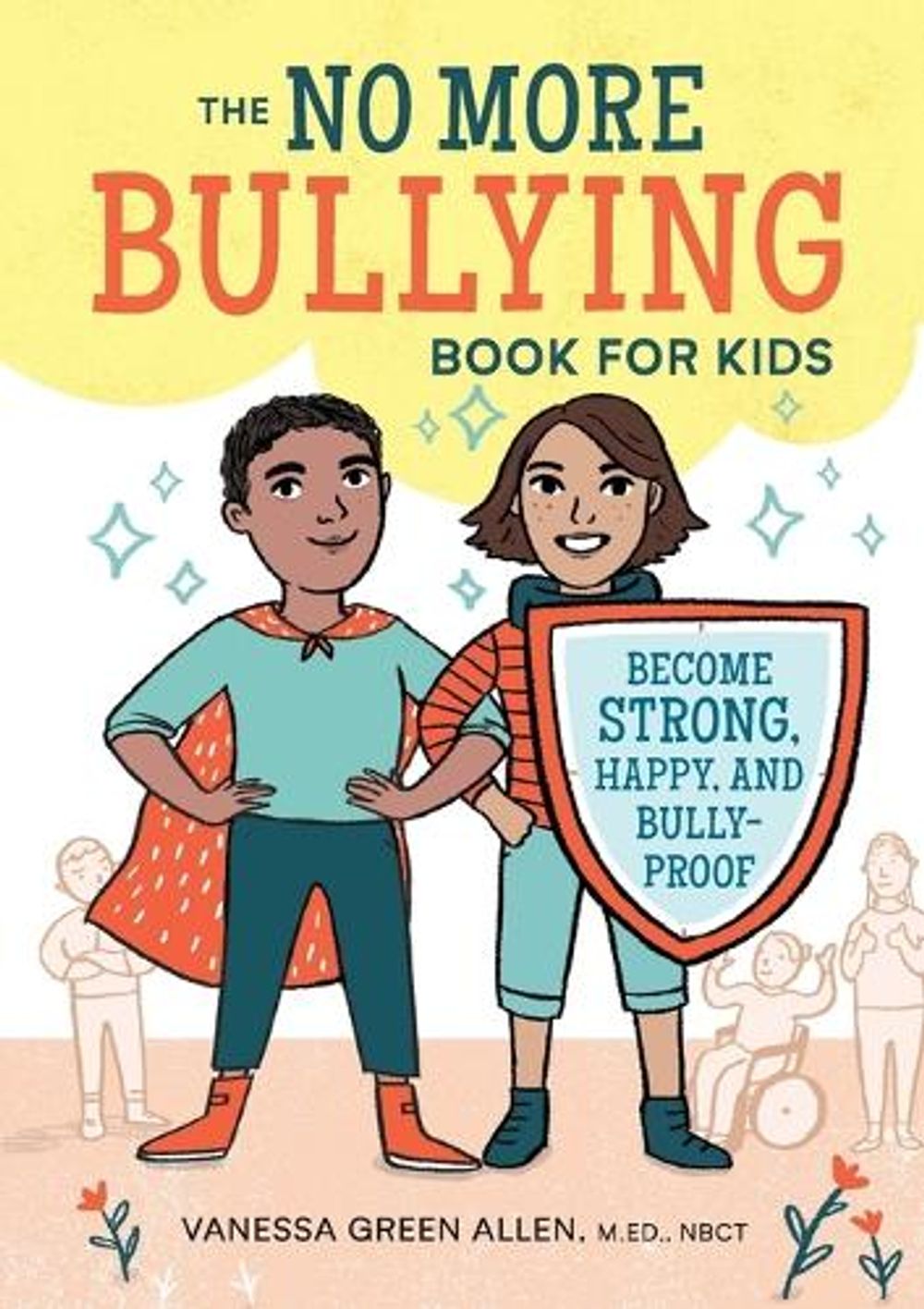 The No More Bullying Book for Kids by Emmeline Pidgen - ISBN: 9781641520713
