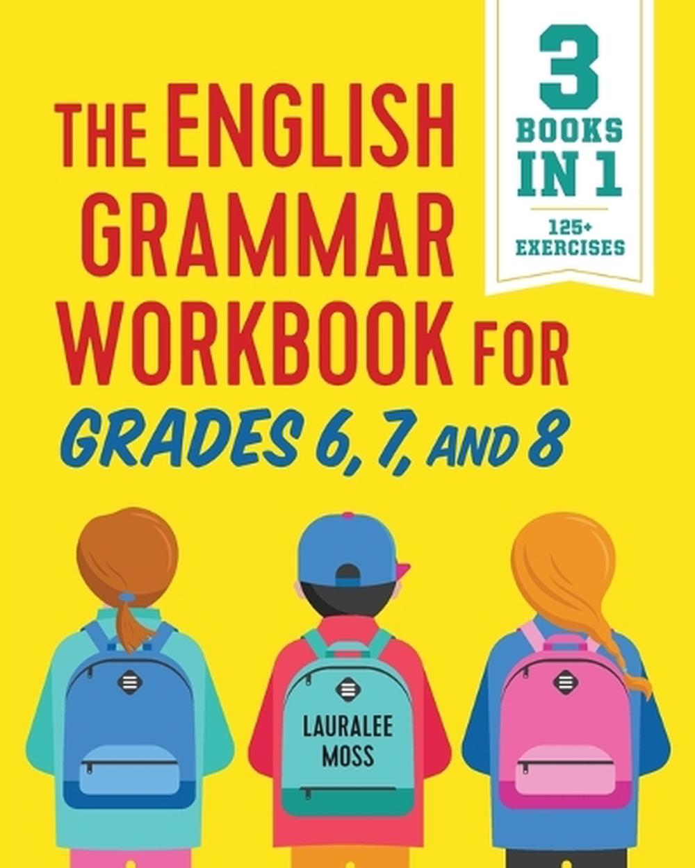 The English Grammar Workbook for Grades 6, 7, and 8, 9781641520829