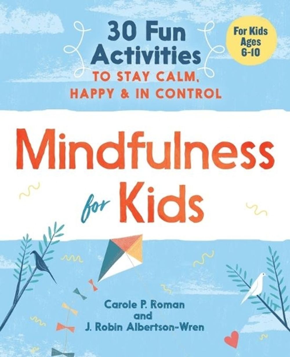 Mindfulness for Kids by Carole P. Roman - ISBN: 9781641520850