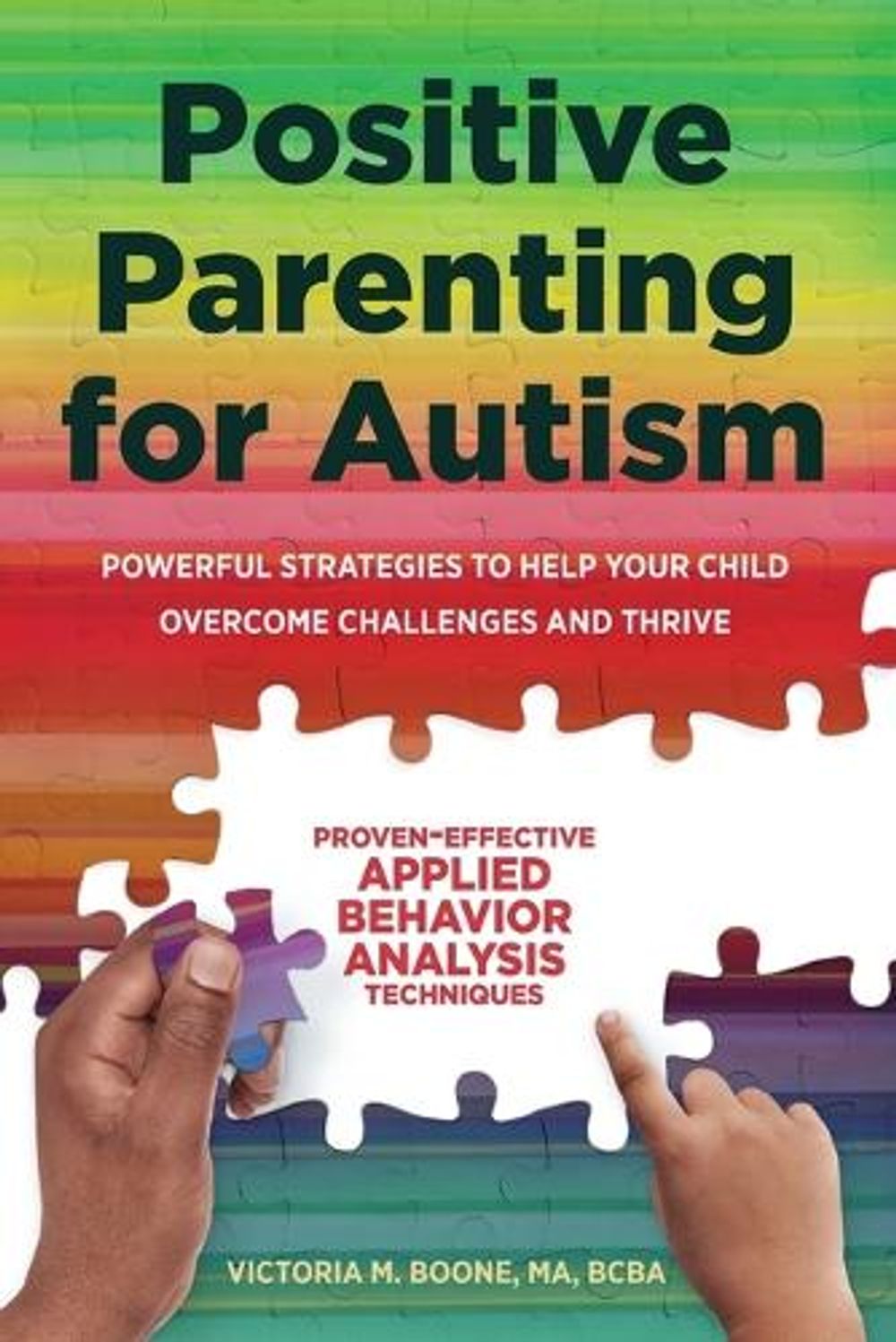 Positive Parenting for Autism by Victoria Boone - ISBN: 9781641521239
