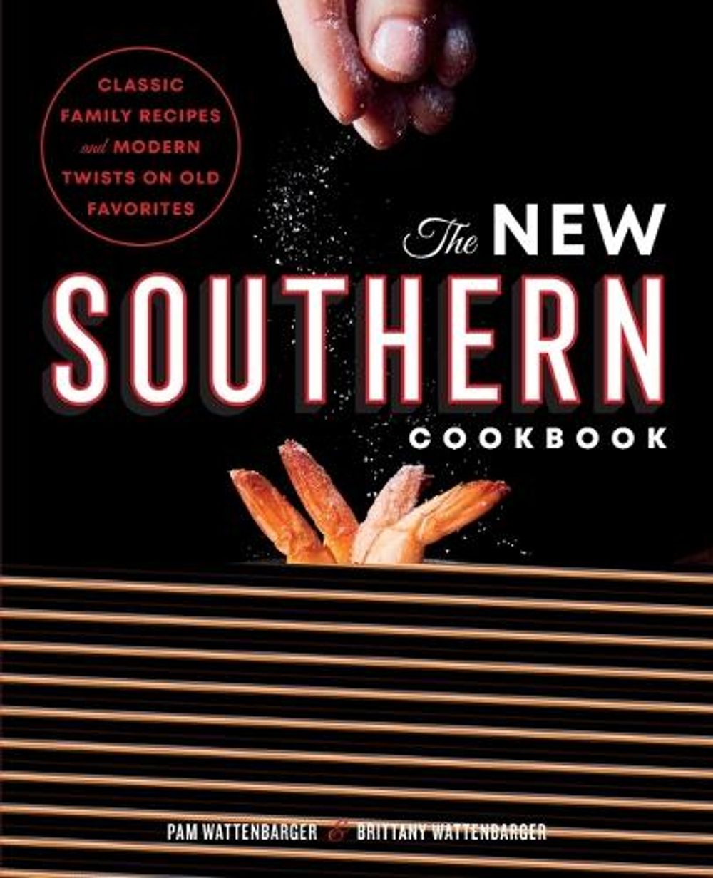 The New Southern Cookbook by Pam Wattenbarger - ISBN: 9781641521734